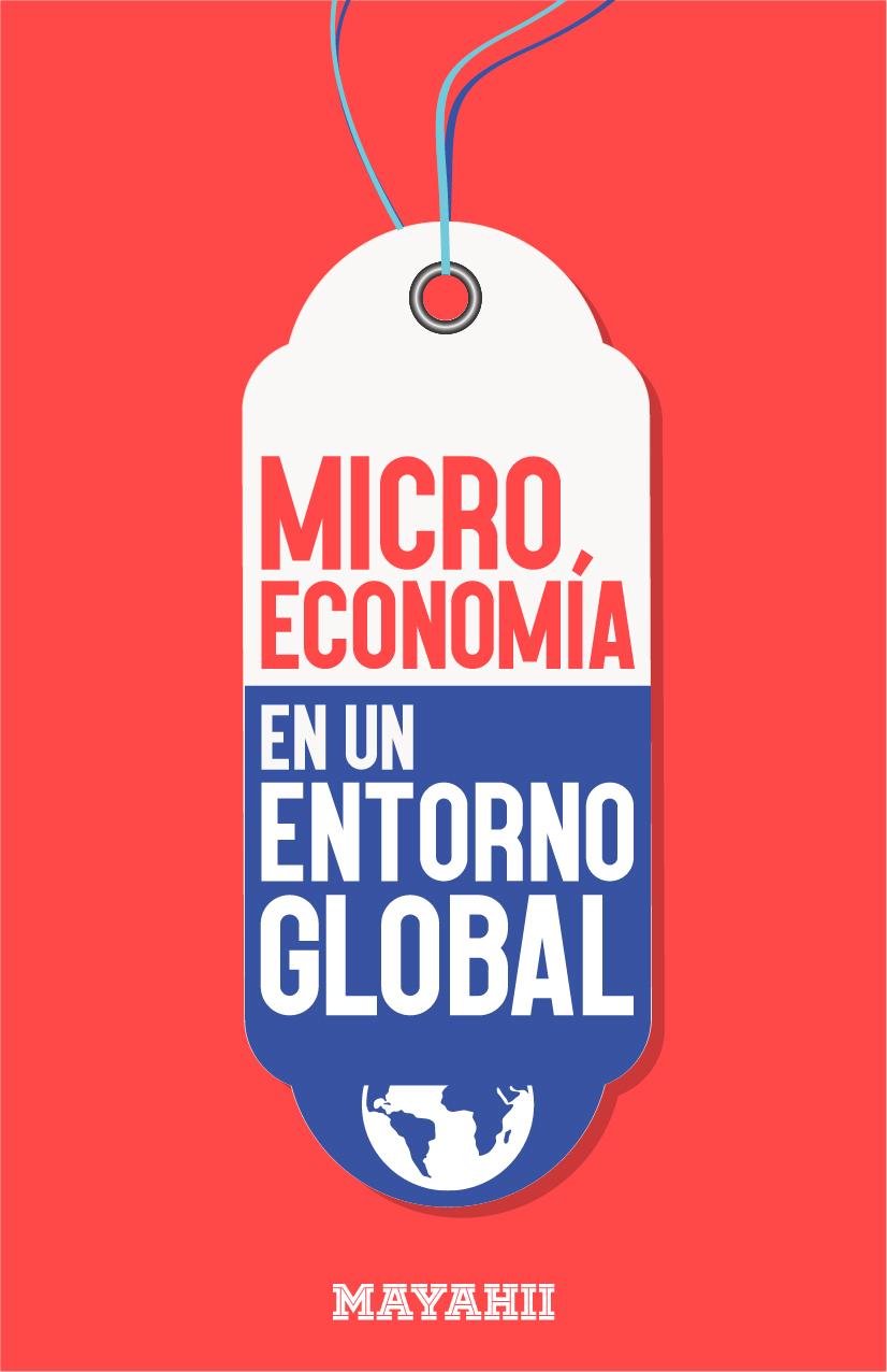 Microeconomía en un entorno global